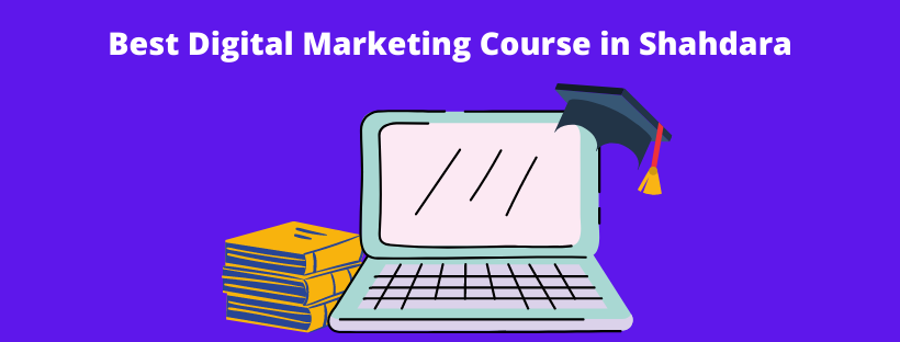Digital Marketing Course in Shahdara