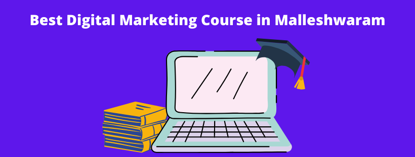 Digital Marketing Course in Malleshwaram